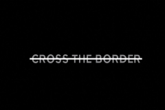 JT_CrosstheBorder001